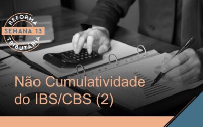 Reforma Tributária – Não Cumulatividade (2)
