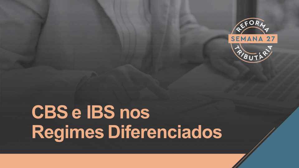 Reforma Tributária – CBS e IBS nos Serviços de Educação e Saúde